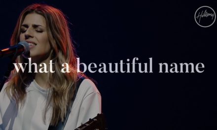 What A Beautiful Name – Hillsong Worship